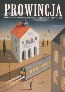 Prowincja : kwartalnik społeczno-kulturalny Dolnego Powiśla i Żuław, 2021, nr 2 (44)