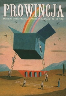 Prowincja : kwartalnik społeczno-kulturalny Dolnego Powiśla i Żuław, 2021, nr 4 (46)