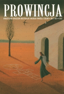 Prowincja : kwartalnik społeczno-kulturalny Dolnego Powiśla i Żuław, 2022, nr 2 (48)