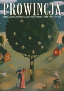 Prowincja : kwartalnik społeczno-kulturalny Dolnego Powiśla i Żuław, 2023, nr 1 (51)