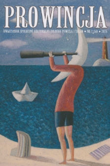 Prowincja : kwartalnik społeczno-kulturalny Dolnego Powiśla i Żuław, 2024, nr 2 (56)