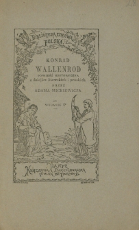 Konrad Wallenrod : powieść historyczna z dziej&oacute;w litewskich i pruskich