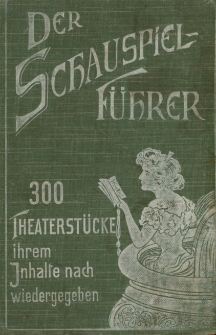 Der Schauspielf&uuml;hrer : F&uuml;hrer durch das Theater der ietztzelt