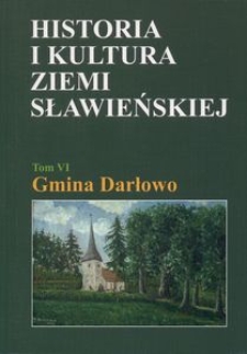 Historia i kultura Ziemi Sławieńskiej. T. 6, Gmina Darłowo