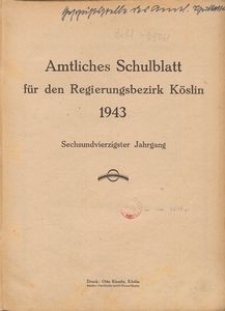 Amtliches Schulblatt f&uuml;r den Regierungsbezirk K&ouml;slin 1943