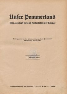 Unser Pommerland : Monatsschrift für das Kulturleben der Heimat : 17. Jahrgang 1932