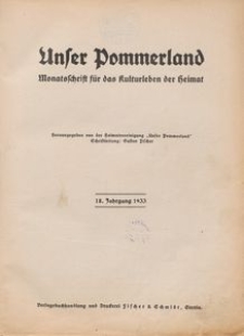 Unser Pommerland : Monatsschrift f&uuml;r das Kulturleben der Heimat : 18. Jahrgang 1933