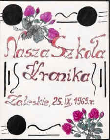 Nasza Szkoła : Kronika [1969-1974]